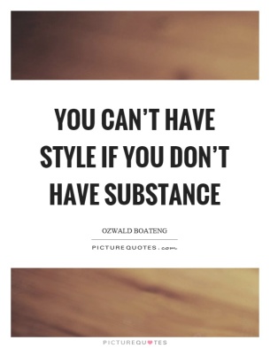 you-cant-have-style-if-you-dont-have-substance-quote-1